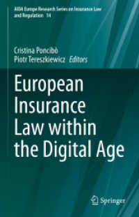 European Insurance Law within the Digital Age (AIDA Europe Research Series on Insurance Law and Regulation 14) （2025. viii, 330 S. VIII, 330 p. 8 illus., 7 illus. in color. 235 mm）