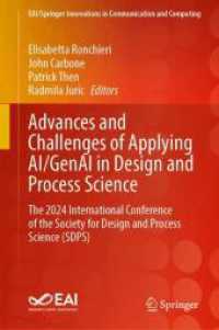 Advances and Challenges of Applying AI/GenAI in Design and Process Science : The 2024 International Conference of the Society for Design and Process Science (SDPS) (Eai/springer Innovations in Communication and Computing)