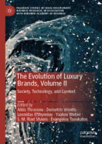 The Evolution of Luxury Brands, Volume II : Society, Technology, and Context (Palgrave Studies in Cross-disciplinary Business Research, in Association with Euromed Academy of Business)