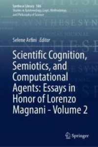 Scientific Cognition, Semiotics, and Computational Agents: Essays in Honor of Lorenzo Magnani - Volume 2 (Synthese Library)