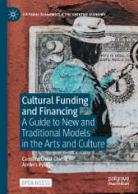 Cultural Funding and Financing : A Guide to New and Traditional Models in the Arts and Culture (Cultural Economics & the Creative Economy)