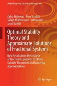 Optimal Stability Theory and Approximate Solutions of Fractional Systems : New Results from the Analysis of Fractional Equations to Obtain Suitable Theoretical and Numerical Approximations (Studies in Systems, Decision and Control)