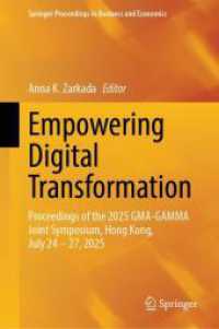 Empowering Digital Transformation : Proceedings of the 2025 GMA-GAMMA Joint Symposium, Hong Kong, July 24-27, 2025 (Springer Proceedings in Business and Economics)