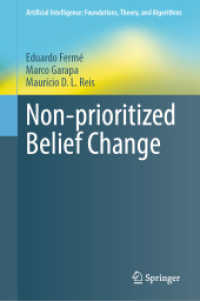 Non-prioritized Belief Change (Artificial Intelligence: Foundations, Theory, and Algorithms) （2025. 250 S. Approx. 250 p. 235 mm）