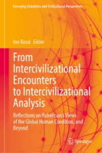 From Intercivilizational Encounters to Intercivilizational Analysis : Reflections on Robertson's Views of the Global Human Condition, and Beyond (Emerging Globalities and Civilizational Perspectives)
