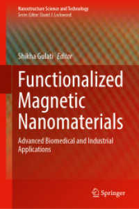 Functionalized Magnetic Nanomaterials : Advanced Biomedical and Industrial Applications (Nanostructure Science and Technology)