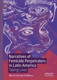 Narratives of Femicide Perpetrators in Latin America : Taking Lives