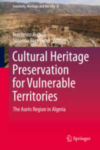Cultural Heritage Preservation for Vulnerable Territories : The Aurès Region in Algeria (Creativity, Heritage and the City)