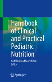 Handbook of Clinical and Practical Pediatric Nutrition （2025. 448 S. Approx. 450 p. 192 illus., 19 illus. in color. 203 mm）