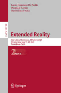 Extended Reality : International Conference， XR Salento 2025， Otranto， Italy， June 17-20， 2025， Proceedings， Part II (Lecture Notes in Computer Science 15738)