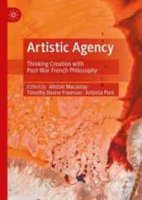 Artistic Agency : Thinking Creation with Post-War French Philosophy