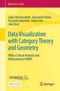 Data Visualization with Category Theory and Geometry : With a Critical Analysis and Refinement of UMAP (Mathematics of Data)