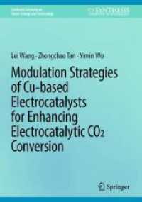 Modulation Strategies of Cu-based Electrocatalysts for Enhancing Electrocatalytic CO2 Conversion (Synthesis Lectures on Green Energy and Technology) （2025. v, 160 S. V, 160 p. 50 illus. in color. 240 mm）