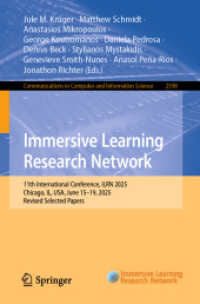 Immersive Learning Research Network : 11th International Conference, iLRN 2025, Chicago, IL, USA, June 15-19, 2025, Revised Selected Papers (Communications in Computer and Information Science 2598) （2025. xx, 392 S. XX, 392 p. 235 mm）