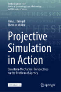 Projective Simulation in Action : Quantum-Mechanical Perspectives on the Problem of Agency (Synthese Library)