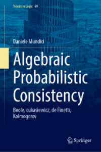 Algebraic Probabilistic Consistency : Boole， Lukasiewicz， de Finetti， Kolmogorov (Trends in Logic 69)