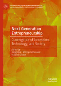 Next Generation Entrepreneurship : Convergence of Innovation, Technology, and Society (Palgrave Studies of Entrepreneurship and Social Challenges in Developing Economies)
