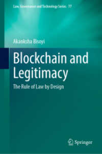 Blockchain and Legitimacy : The Rule of Law by Design (Law， Governance and Technology Series 77)