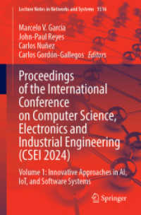 Proceedings of the International Conference on Computer Science， Electronics and Industrial Engineering (CSEI 2024) : Volume 1: Innovative Approaches in AI， IoT， and Software Systems (Lecture Notes in Networks and Systems 1516)
