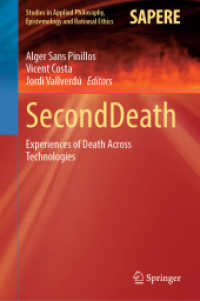 SecondDeath : Experiences of Death Across Technologies (Studies in Applied Philosophy, Epistemology and Rational Ethics)