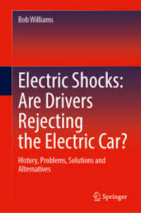 Electric Shocks: Are Drivers Rejecting the Electric Car? : History， Problems， Solutions and Alternatives