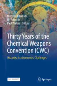 Thirty Years of The Chemical Weapons Convention (CWC) : Histories, Achievements, Challenges （2025. x, 290 S. X, 290 p. 235 mm）