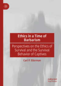 Ethics in a Time of Barbarism : Perspectives on the Ethics of Survival and the Survival Behavior of Captives