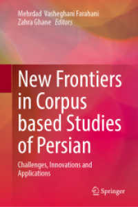 New Frontiers in Corpus Based Studies of Persian : Challenges, Innovations and Applications