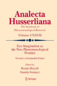 Eco-Imagination as the New Phenomenological Frontier : Towards a Sustainable Future (Analecta Husserliana 113)