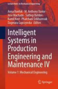 Intelligent Systems in Production Engineering and Maintenance IV : Volume 1: Mechanical Engineering (Lecture Notes in Mechanical Engineering) （2025. 550 S. Approx. 550 p. 235 mm）