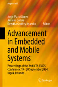 Advancement in Embedded and Mobile Systems : Proceedings of the 2nd ICTA-EMOS Conference, 19 - 20 September 2024, Kigali, Rwanda (Progress in IS) （2025. 200 S. Approx. 200 p. 235 mm）