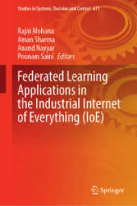 Federated Learning Applications in the Industrial Internet of Everything (IoE) (Studies in Systems, Decision and Control 611) （2025. x, 240 S. X, 240 p. 235 mm）