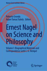 Ｅ．ネーゲルと科学哲学の形成　第１巻：伝記的素材とＣ．Ｇ．ヘンペルとの書簡<br>Ernest Nagel on Science and Philosophy : Volume I: Biographical Materials and Correspondence with C. G. Hempel (Vienna Circle Institute Library)