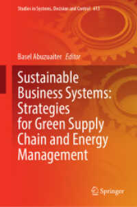 Sustainable Business Systems: Strategies for Green Supply Chain and Energy Management (Studies in Systems， Decision and Control 613)
