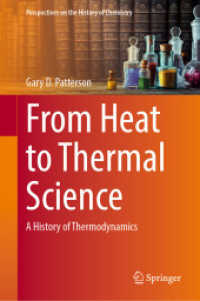 From Heat to Thermal Science : A History of Thermodynamics (Perspectives on the History of Chemistry)