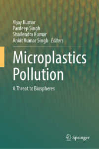 Microplastics Pollution : A Threat to Biospheres （2025. vi, 446 S. VI, 446 p. 38 illus., 37 illus. in color. 235 mm）