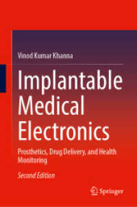 Implantable Medical Electronics : Prosthetics, Drug Delivery, and Health Monitoring （2ND）