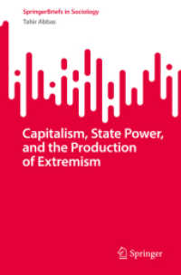 Capitalism， State Power， and the Production of Extremism (SpringerBriefs in Sociology)