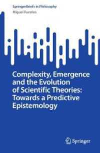 Complexity, Emergence and the Evolution of Scientific Theories: Towards a Predictive Epistemology (Springerbriefs in Philosophy)
