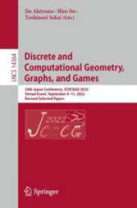 Discrete and Computational Geometry, Graphs, and Games : 24th Japanese Conference, JCDCGGG 2022, Virtual Event, September 9-11, 2022, Revised Selected Papers (Lecture Notes in Computer Science)