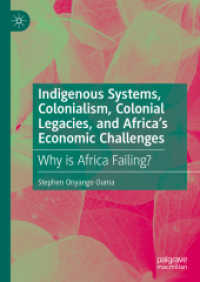 Indigenous Systems, Colonialism, Colonial Legacies, and Africa's Economic Challenges : Why is Africa Failing?