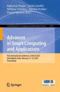 Advances in Smart Computing and Applications : First International Conference, ICASCA 2025, Ahmedabad, India, February 15-16, 2025, Proceedings (Communications in Computer and Information Science)