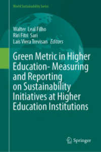 Green Metric in Higher Education- Measuring and Reporting on Sustainability Initiatives at Higher Education Institutions (World Sustainability Series)
