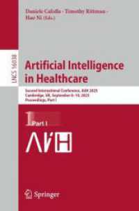 Artificial Intelligence in Healthcare : Second International Conference, AIiH 2025, Cambridge, UK, September 8-10, 2025, Proceedings, Part I (Lecture Notes in Computer Science)