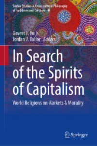 In Search of the Spirits of Capitalism : World Religions on Markets & Morality (Sophia Studies in Cross-cultural Philosophy of Traditions and Cultures)