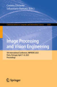 Image Processing and Vision Engineering : 5th International Conference, IMPROVE 2025, Porto, Portugal, April 7-8, 2025, Proceedings (Communications in Computer and Information Science)