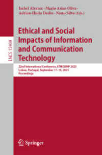 Ethical and Social Impacts of Information and Communication Technology : 22nd International Conference, ETHICOMP 2025, Lisbon, Portugal, September 17-19, 2025, Proceedings (Lecture Notes in Computer Science)