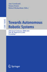 Towards Autonomous Robotic Systems : 26th Annual Conference, TAROS 2025, York, UK, August 20-22, 2025, Proceedings (Lecture Notes in Computer Science)