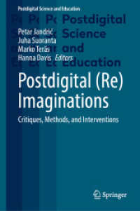 Postdigital (Re)Imaginations : Critiques, Methods, and Interventions (Postdigital Science and Education)