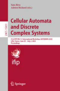 Cellular Automata and Discrete Complex Systems : 31st IFIP WG 1.5 International Workshop, AUTOMATA 2025, Lille, France, June 30 - July 2, 2025, Proceedings (Lecture Notes in Computer Science)